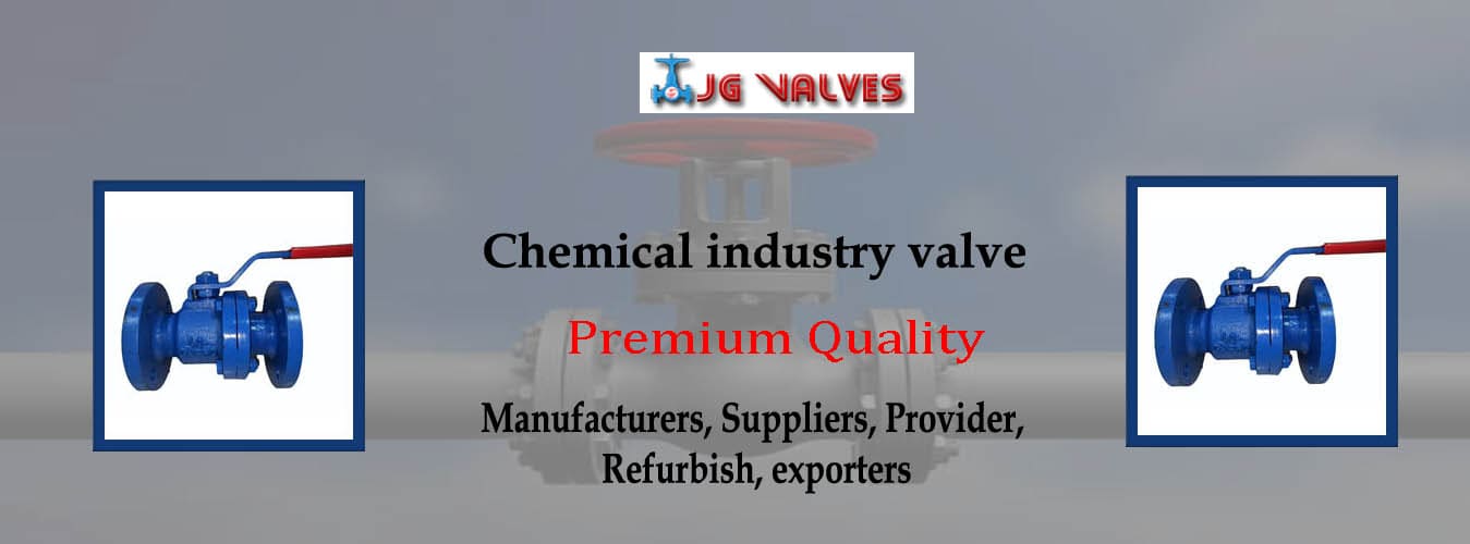 Chemical Industry Valve Exporters